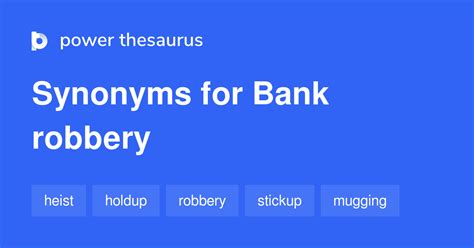 ROBBERY Synonyms: 39 Similar Words .